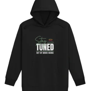 STAY TUNED hoodie unisex